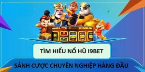 Nổ hũ i9bet