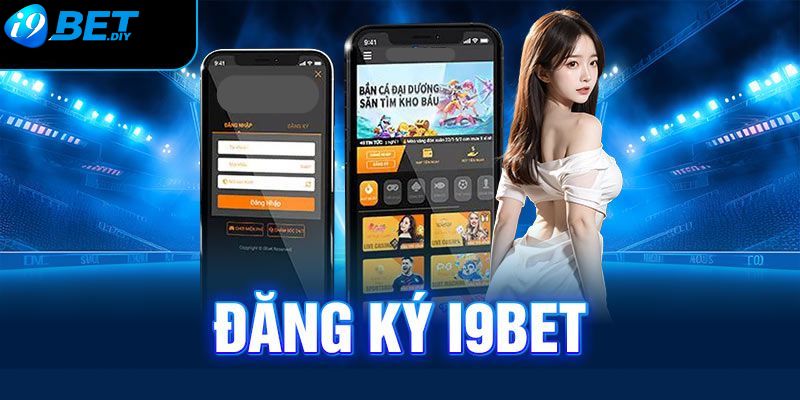 Tìm hiểu về thao tác tạo tài khoản I9BET