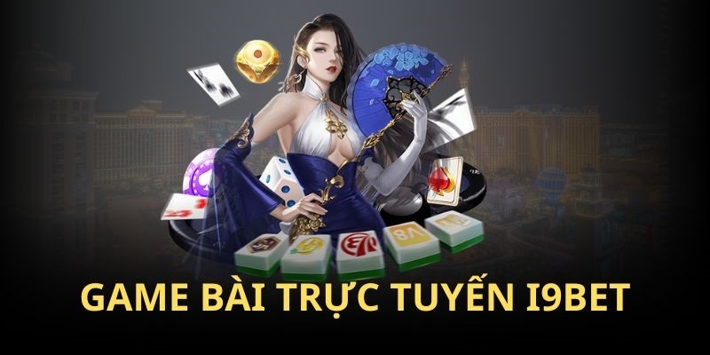 Đôi nét game bài I9BET